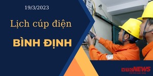 Lịch cúp điện hôm nay ngày 19/3/2023 tại Bình Định