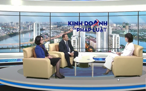 Kinh doanh và Pháp luật: Chương trình hơn 10 năm đồng hành cùng doanh nghiệp