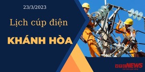 Lịch cúp điện hôm nay ngày 23/3/2023 tại Khánh Hòa