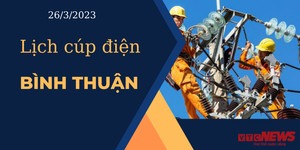 Lịch cúp điện hôm nay ngày 26/3/2023 tại Bình Thuận