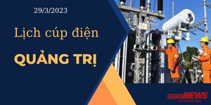 Lịch cúp điện hôm nay ngày 29/3/2023 tại Quảng Trị