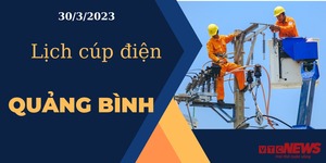 Lịch cúp điện hôm nay tại Quảng Bình ngày 30/3/2023
