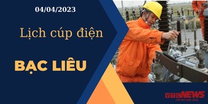 Lịch cúp điện hôm nay ngày 04/04/2023 tại Bạc Liêu