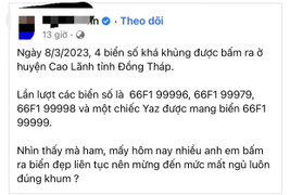 4 biển số xe 'siêu đẹp' được bấm ra ở Đồng Tháp: Ban đầu xác định đúng quy trình
