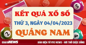 XSQNA 4/4/2023 - Kết quả xổ số Quảng Nam hôm nay 4/4