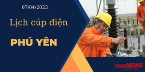 Lịch cúp điện hôm nay tại Phú Yên ngày 07/04/2023