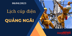 Lịch cúp điện hôm nay ngày 06/04/2023 tại Quảng Ngãi