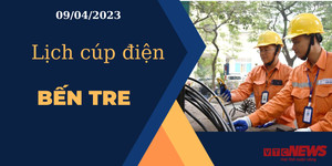 Lịch cúp điện hôm nay ngày 09/04/2023 tại Bến Tre