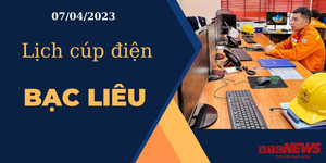 Lịch cúp điện hôm nay ngày 07/04/2023 tại Bạc Liêu