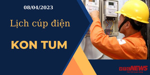 Lịch cúp điện hôm nay ngày 08/04/2023 tại Kon Tum