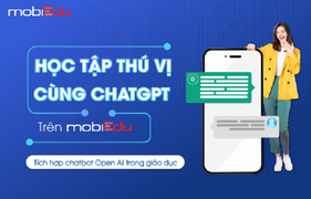 Hệ sinh thái giáo dục mobiEdu nâng tầm chất lượng dịch vụ nhờ tích hợp ChatGPT