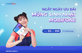 MobiEdu ‘bật’ quà khủng mừng sinh nhật MobiFone 30 tuổi