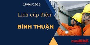 Lịch cúp điện hôm nay ngày 18/04/2023 tại Bình Thuận