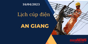 Lịch cúp điện hôm nay tại An Giang ngày 16/04/2023