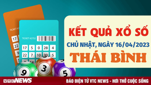 XSTB 16/4 - Kết quả xổ số Thái Bình hôm nay 16/4/2023