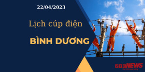 Lịch cúp điện hôm nay tại Bình Dương ngày 22/04/2023