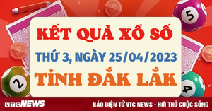 Kết quả xổ số Đắk Lắk hôm nay 25/4 - XSDLK 25/4/2023
