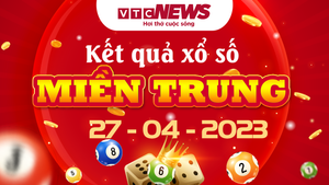 Xổ số miền Trung 27/4 - Kết quả XSMT hôm nay 27/4/2023