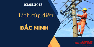Lịch cúp điện hôm nay tại Bắc Ninh ngày 03/05/2023