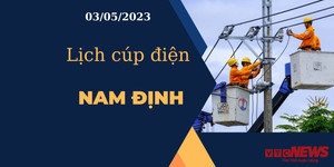 Lịch cúp điện hôm nay tại Nam Định ngày 03/05/2023
