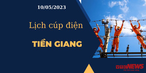 Lịch cúp điện hôm nay tại Tiền Giang ngày 10/05/2023