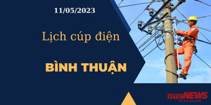 Lịch cúp điện hôm nay tại Bình Thuận ngày 11/05/2023