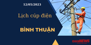 Lịch cúp điện hôm nay tại Bình Thuận ngày 12/05/2023