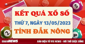Xổ số Đắk Nông 13/5/2023 - Kết quả XSDNO hôm nay 13/5