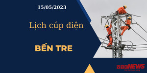 Lịch cúp điện hôm nay ngày 15/05/2023 tại Bến Tre