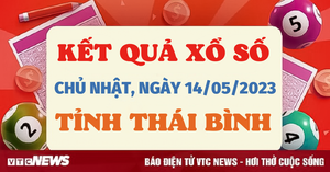 XSTB 14/5/2023 - Kết quả xổ số Thái Bình hôm nay Chủ nhật 14/5