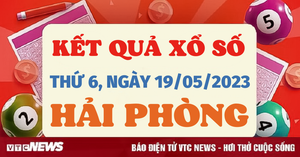 Kết quả xổ số Hải Phòng hôm nay 19/5 - XSHP 19/5/2023 