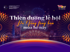 Lịch lễ hội dày đặc tại Đà Nẵng hè 2023