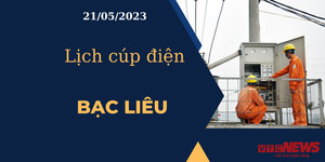 Lịch cúp điện hôm nay ngày 21/05/2023 tại Bạc Liêu