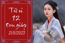 Tử vi vui 12 con giáp hôm nay ngày 21/5/2023: Mùi lo lắng, Thân hạnh phúc
