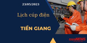 Lịch cúp điện hôm nay ngày 23/05/2023 tại Tiền Giang