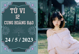 Tử vi vui 12 cung hoàng đạo ngày 24/5: Ma Kết nóng vội, Bọ Cạp cải thiện