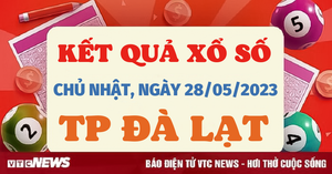 Trực tiếp kết quả xổ số Đà Lạt hôm nay 28/5/2023 - XSDL 28/5