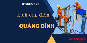 Lịch cúp điện hôm nay tại Quảng Bình ngày 01/06/2023