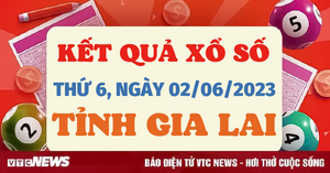 XSGL 2/6/2023 - Kết quả xổ số Gia Lai hôm nay 2/6