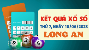 Xổ số Long An 10/6/2023 - Kết quả XSLA hôm nay 10/6