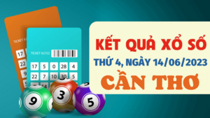 XSCT 14/6/2023 - Kết quả xổ số Cần Thơ hôm nay 14/6