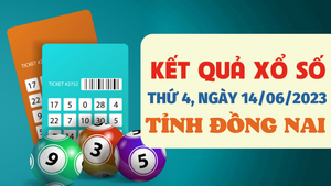 Kết quả xổ số Đồng Nai hôm nay 14/6/2023 - XSDN 14/6
