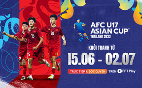FPT Play độc quyền phát sóng AFC U17 Asian Cup 2023