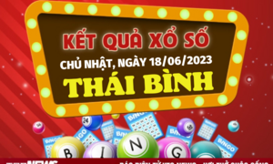 Kết quả xổ số Thái Bình hôm nay 18/6 - XSTB 18/6/2023