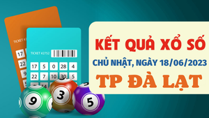 Kết quả xổ số Đà Lạt hôm nay 18/6 - XSDL 18/6/2023