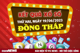 XSDT 19/6/2023 - Kết quả xổ số Đồng Tháp hôm nay 19/6