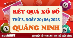 Xổ số Quảng Ninh 20/6/2023 - Kết quả XSQN hôm nay 20/6