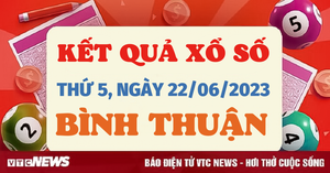Xổ số Bình Thuận 22/6/2023 - Kết quả XSBTH hôm nay 22/6