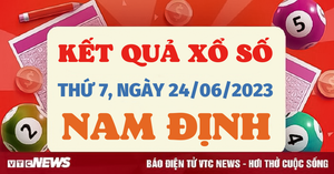 Kết quả xổ số Nam Định hôm nay 24/6/2023 - XSND 24/6