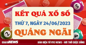 XSQNG 24/6/2023 - Kết quả xổ số Quảng Ngãi hôm nay 24/6